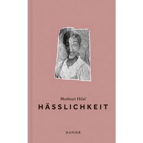 Hässlichkeit Hilal, Moshtari Gebundene Ausgabe 