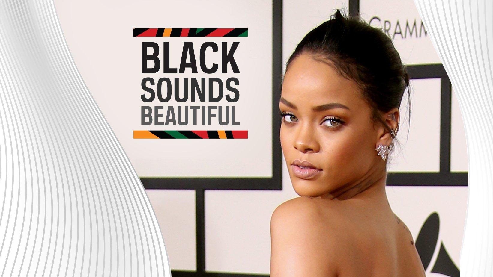 Rihanna Black Sounds Beautiful Hero
