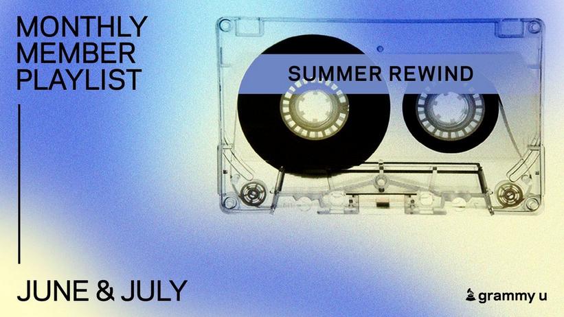 Press Play On GRAMMY U Mixtape: Summer Rewind Monthly Member Playlist