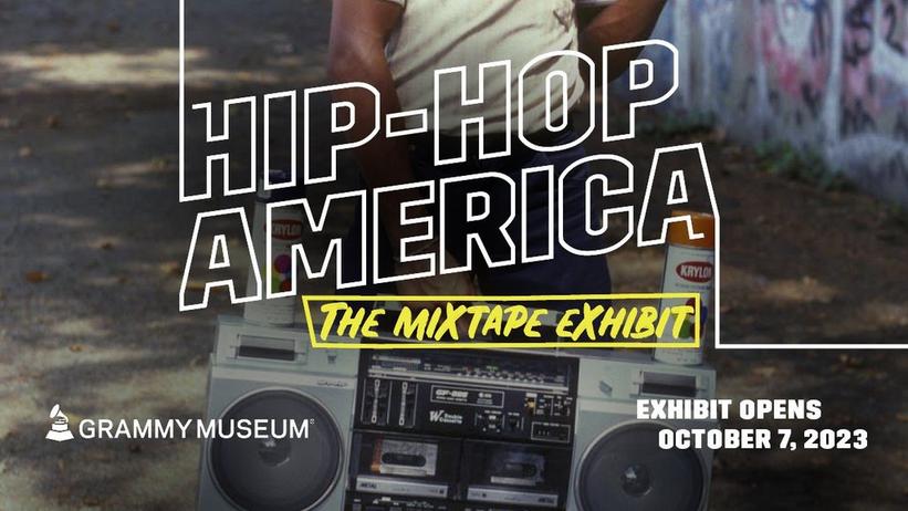 GRAMMY Museum To Celebrate 50 Years Of Hip-Hop With 'Hip-Hop America: The Mixtape Exhibit' Opening Oct. 7