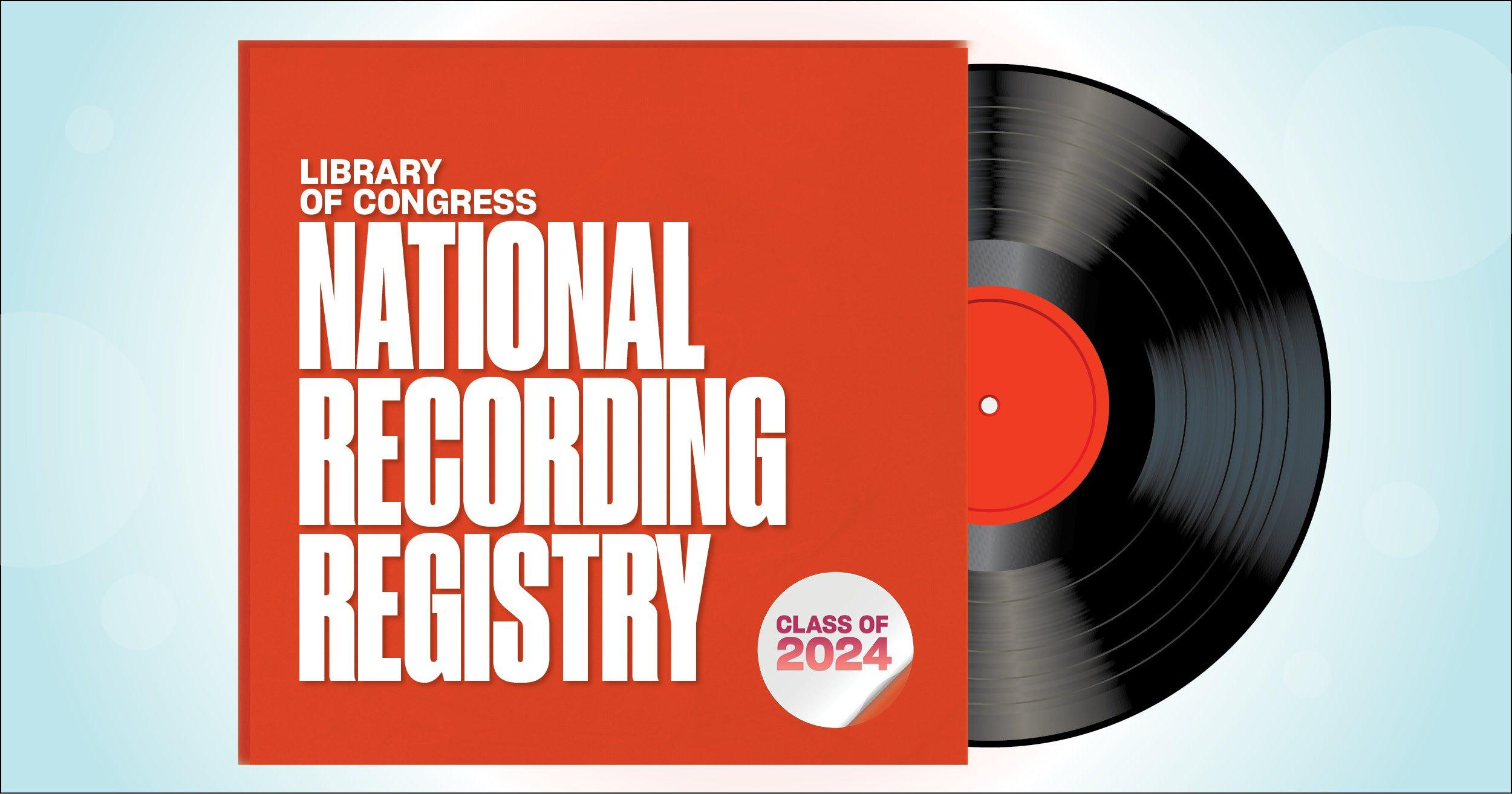 National Recording Registry Announces Inductees