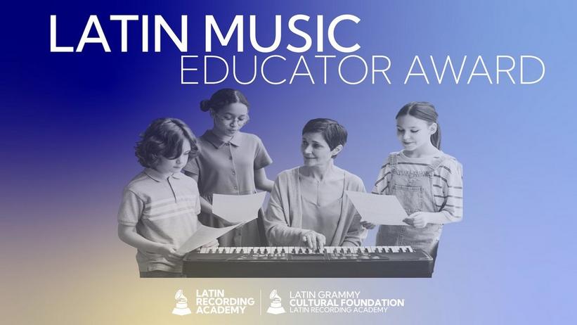 The Latin Recording Academy® In Partnership With The Latin GRAMMY Cultural Foundation Launches The Latin Music Educator Award