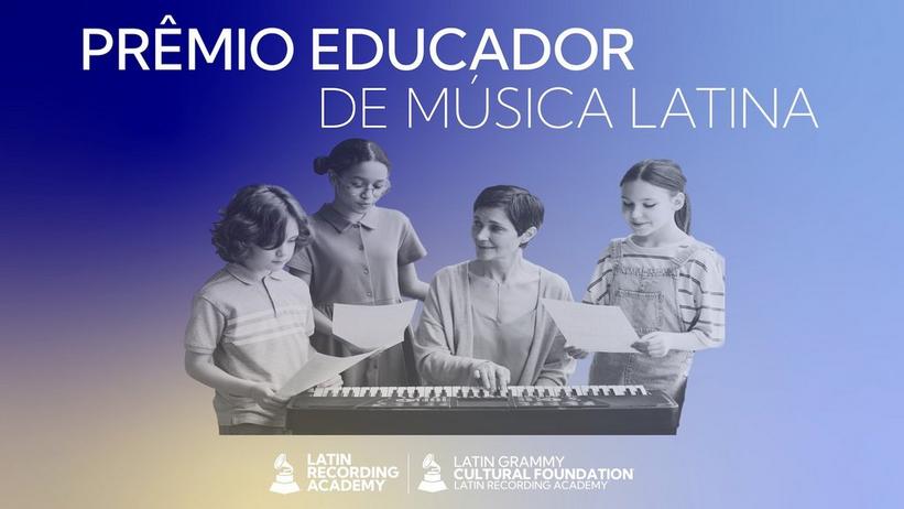 A Academia Latina Da Gravação™ Em Parceira Com A  Fundação Cultural Latin GRAMMY® Lançam O Prêmio Educador De Música Latina