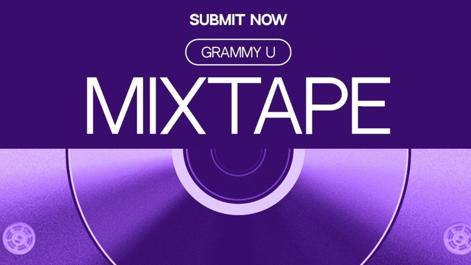 A graphic promoting the Recording Academy's monthly GRAMMY U Mixtape playlist. The words "SUBMIT NOW," "GRAMMY U," and "Mixtape" are written in white font over a purple background with a CD design graphic.