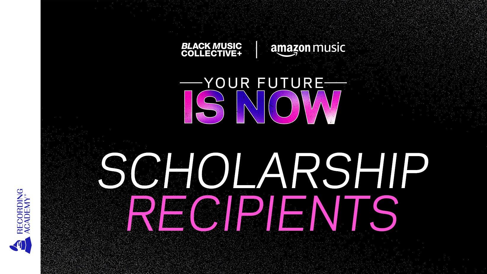 Graphic of the Recording Academy's Black Music Collective and Amazon Music "Your Future Is Now" program announcing the 2022 scholarship recipients