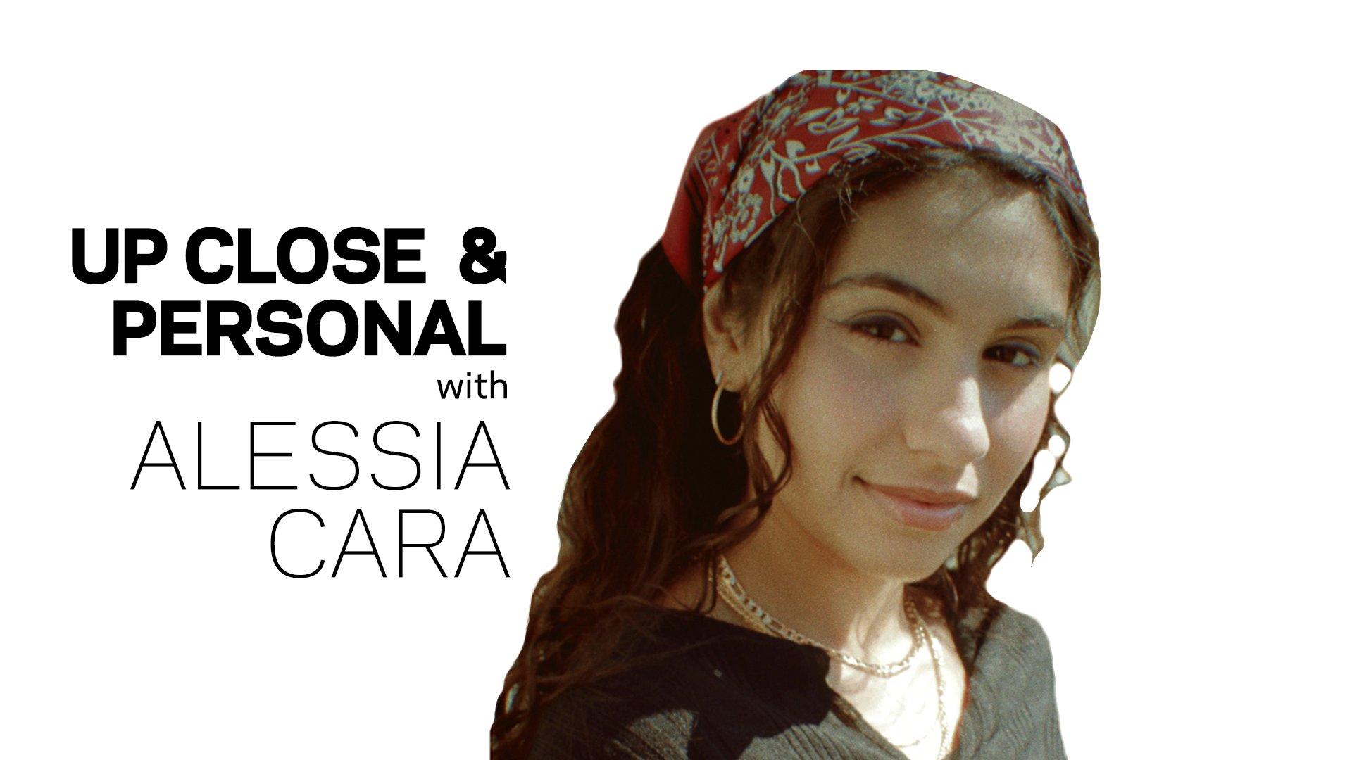 Up Close & Personal: Alessia Cara
