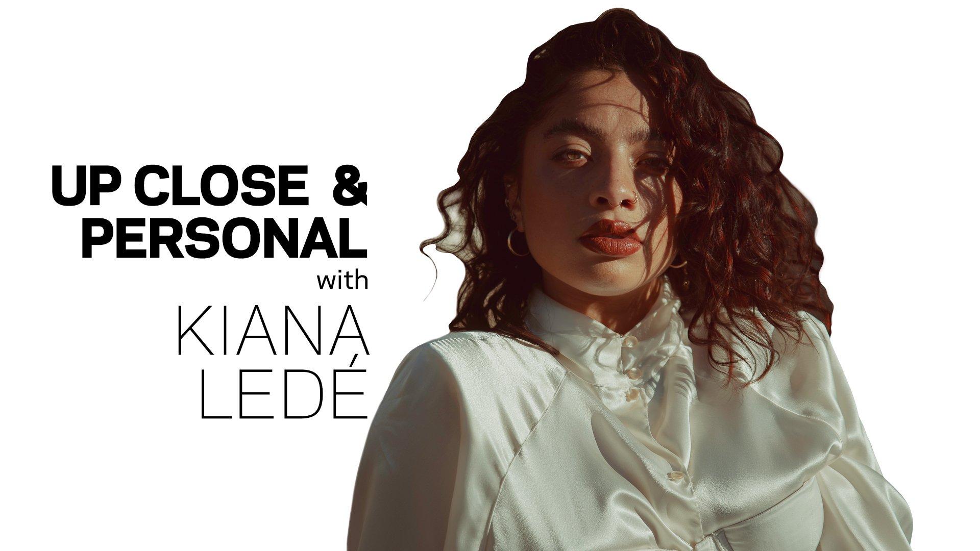Up Close & Personal: Kiana Ledé