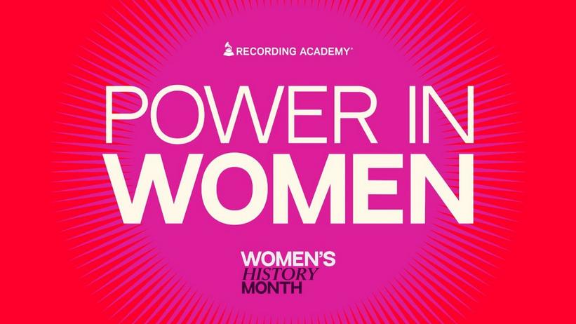 The Recording Academy Celebrates Women's History Month And International Women's Day With 2024 "Power In Women" Series