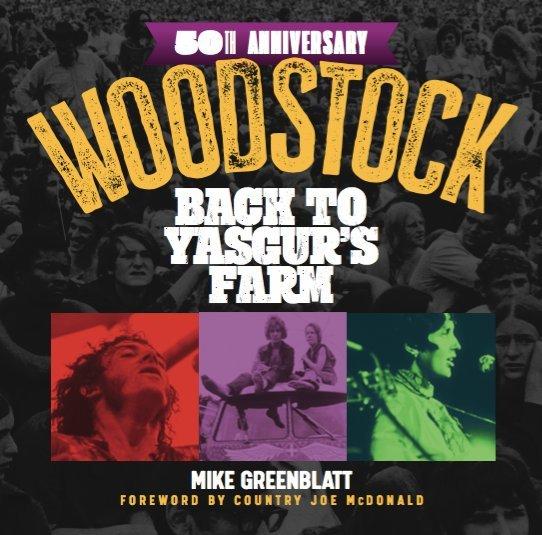 Cover of Woodstock 50th Anniversary: Back to Yasgur's Farm