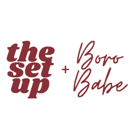 The Set Up & Boro Babes