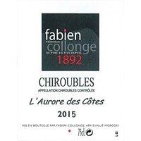 Chiroubles 2015 L'Aurore Des Cotes, Fabien Collonge