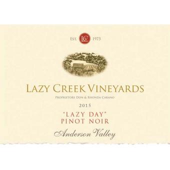 Lazy Creek 2015 Pinot Noir, Lazy Day, Anderson Valley