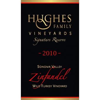Hughes Family Vineyards 2010 Zinfandel, Signature Reserve, Wild Turkey Vyd. Sonoma